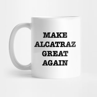 Make-Alcatraz-Great-Again Mug